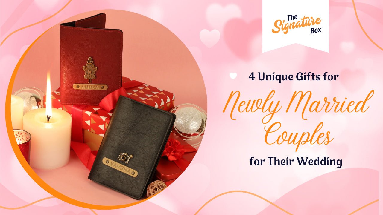 4 Unique Gifts for Newly Married Couples for Their Wedding - The Signature Box