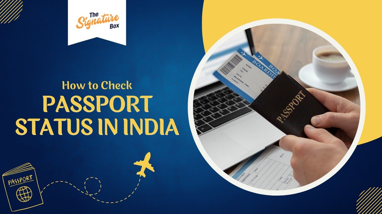 How to Check Passport Status in India - The Signature Box