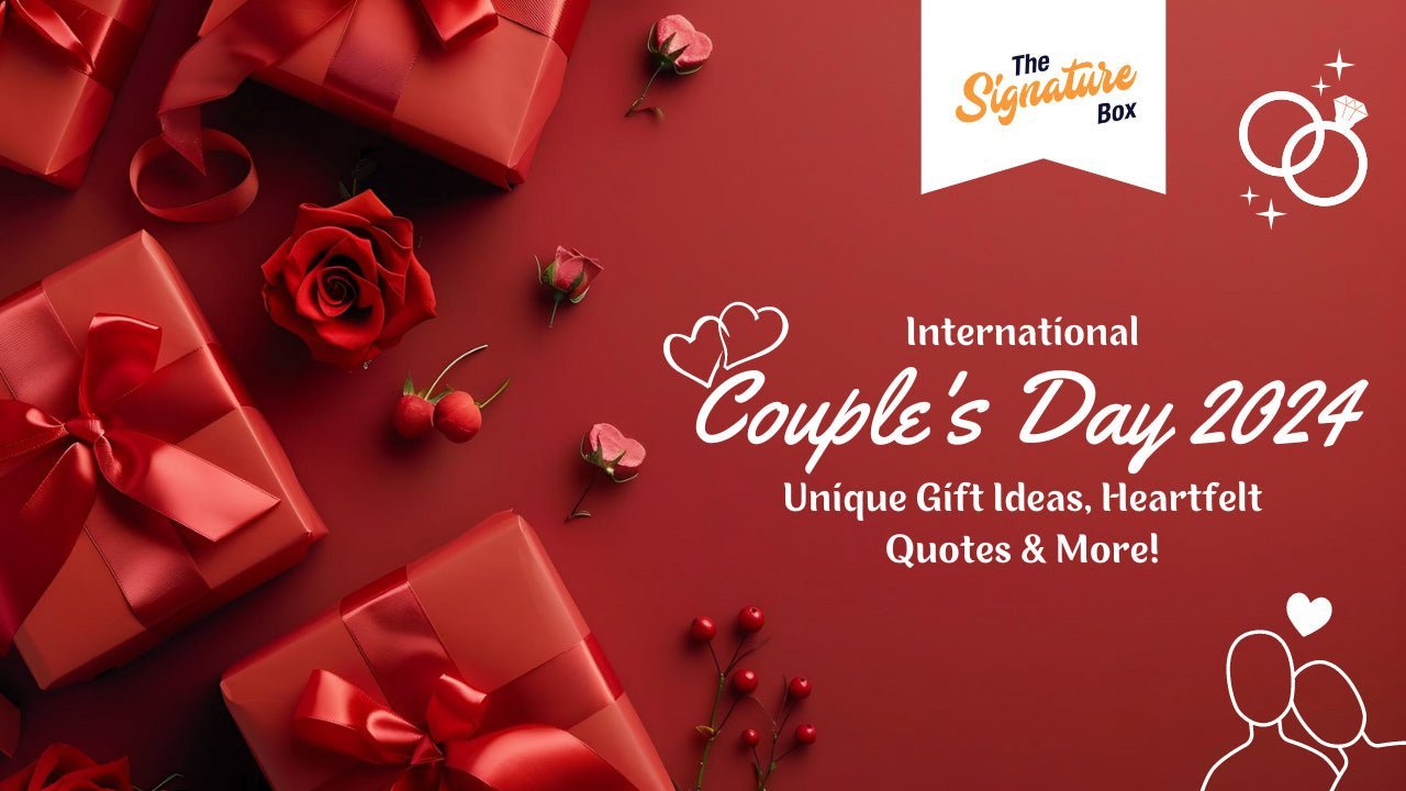 International Couple's Day 2024: Unique Gift Ideas, Heartfelt Quotes & More! - The Signature Box