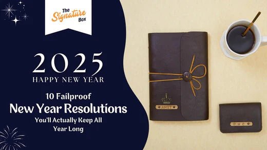 10 Failproof New Year Resolutions You’ll Actually Keep All Year Long - The Signature Box