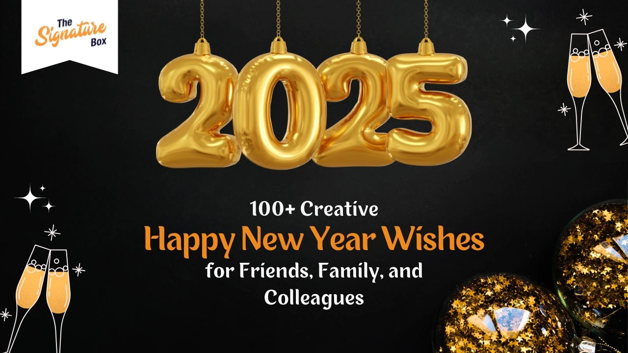 100+ Creative Happy New Year Wishes for Friends, Family, and Colleagues - The Signature Box